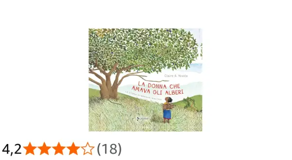 Copertina del libro "La donna che amava gli alberi", la storia di Wangari Maathai spiegata ai bambini. Illustrazione di un albero maestoso e una bambina.