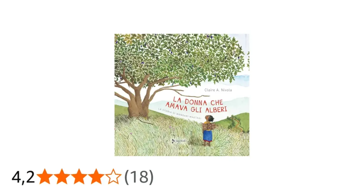 Copertina del libro "La donna che amava gli alberi", la storia di Wangari Maathai spiegata ai bambini. Illustrazione di un albero maestoso e una bambina.